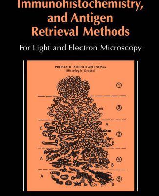 خرید و دانلود نسخه کامل کتاب Microscopy, immunohistochemistry, and antigen retrieval methods: for light and electron microscopy