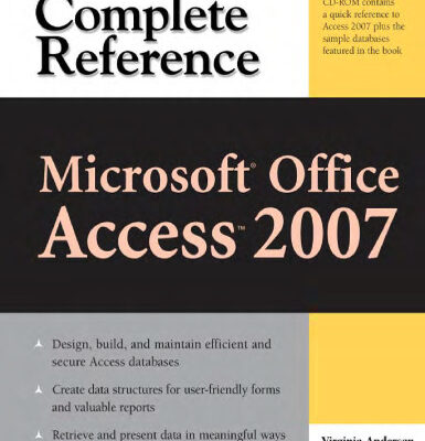خرید و دانلود نسخه کامل کتاب Microsoft Office Access 2007: The Complete Reference (Complete Reference Series)