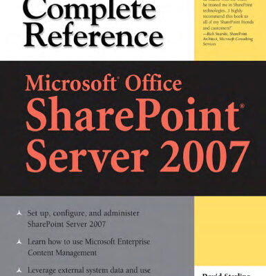 خرید و دانلود نسخه کامل کتاب Microsoft Office SharePoint Server 2007: The Complete Reference (Complete Reference Series)