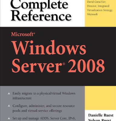 خرید و دانلود نسخه کامل کتاب Microsoft Windows Server 2008: The Complete Reference (Complete Reference Series)