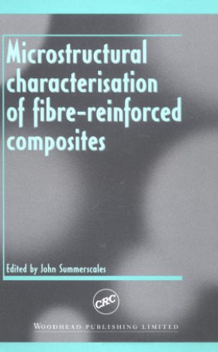 خرید و دانلود نسخه کامل کتاب Microstructural Characterisation of Fibre-Reinforced Composites_68b4c7e4943c9.jpeg خرید و دانلود نسخه کامل کتاب Microstructural Characterisation of Fibre-Reinforced Composites