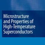 خرید و دانلود نسخه کامل کتاب Microstructure and Properties of High-Temperature SuperConductors