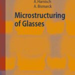 خرید و دانلود نسخه کامل کتاب Microstructuring of Glasses (Springer Series in Materials Science)