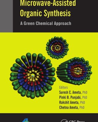 خرید و دانلود نسخه کامل کتاب Microwave-Assisted Organic Synthesis: A Green Chemical Approach