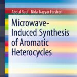 خرید و دانلود نسخه کامل کتاب Microwave-Induced Synthesis of Aromatic Heterocycles
