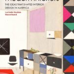 خرید و دانلود نسخه کامل کتاب Mid-Century Modern Interiors: The Ideas that Shaped Interior Design in America
