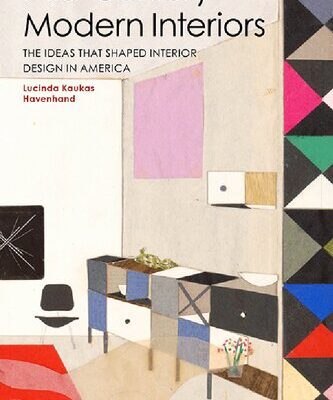 خرید و دانلود نسخه کامل کتاب Mid-Century Modern Interiors: The Ideas that Shaped Interior Design in America