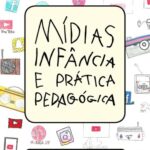 خرید و دانلود نسخه کامل کتاب Mídias, Infância e Prática Pedagógica
