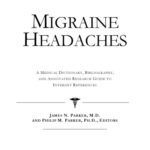 خرید و دانلود نسخه کامل کتاب Migraine Headaches – A Medical Dictionary, Bibliography, and Annotated Research Guide to Internet References