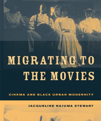 خرید و دانلود نسخه کامل کتاب Migrating to the Movies: Cinema and Black Urban Modernity