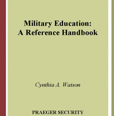 خرید و دانلود نسخه کامل کتاب Military Education: A Reference Handbook (Contemporary Military, Strategic, and Security Issues)