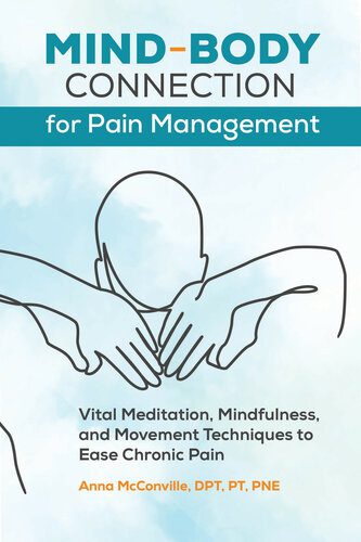 خرید و دانلود نسخه کامل کتاب Mind-Body Connection for Pain Management: Vital Meditation, Mindfulness, and Movement Techniques to Ease Chronic Pain_68bb72d1f0149.jpeg خرید و دانلود نسخه کامل کتاب Mind-Body Connection for Pain Management: Vital Meditation, Mindfulness, and Movement Techniques to Ease Chronic Pain