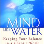 خرید و دانلود نسخه کامل کتاب Mind Like Water: Keeping Your Balance in a Chaotic World