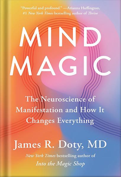 خرید و دانلود نسخه کامل کتاب Mind Magic: The Neuroscience of Manifestation and How It Changes Everything by James R. Doty_68bef12675c0f.jpeg خرید و دانلود نسخه کامل کتاب Mind Magic: The Neuroscience of Manifestation and How It Changes Everything by James R. Doty