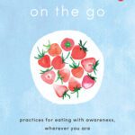 خرید و دانلود نسخه کامل کتاب Mindful Eating on the Go