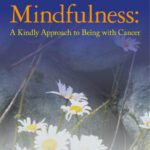 خرید و دانلود نسخه کامل کتاب Mindfulness: A Kindly Approach to Being with Cancer