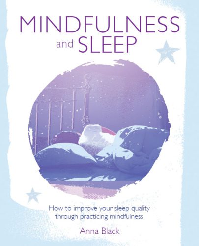 خرید و دانلود نسخه کامل کتاب Mindfulness and Sleep: How to improve your sleep quality through practicing mindfulness_68cfcb336656e.jpeg خرید و دانلود نسخه کامل کتاب Mindfulness and Sleep: How to improve your sleep quality through practicing mindfulness