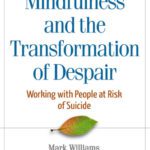 خرید و دانلود نسخه کامل کتاب Mindfulness and the Transformation of Despair: Working with People at Risk of Suicide