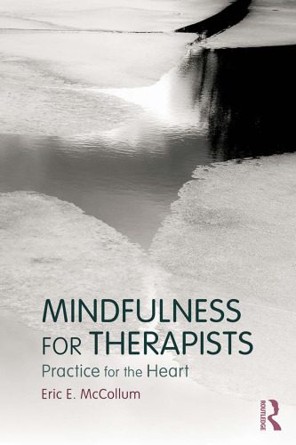 خرید و دانلود نسخه کامل کتاب Mindfulness for Therapists: Practice for the Heart_68cc47ccc79c6.jpeg خرید و دانلود نسخه کامل کتاب Mindfulness for Therapists: Practice for the Heart