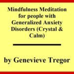 خرید و دانلود نسخه کامل کتاب Mindfulness Meditation for people with Generalized Anxiety Disorders