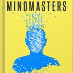 خرید و دانلود نسخه کامل کتاب Mindmasters: The Data-Driven Science of Predicting and Changing Human Behavior by Sandra Matz