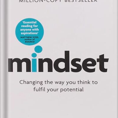 خرید و دانلود نسخه کامل کتاب Mindset – Updated Edition: Changing The Way You think To Fulfil Your Potential by Dr Carol Dweck