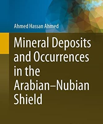 خرید و دانلود نسخه کامل کتاب Mineral Deposits and Occurrences in the Arabian–Nubian Shield