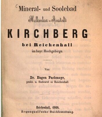 خرید و دانلود نسخه کامل کتاب Mineral- und Soolebad Molkenkur-Anstalt Kirchberg bei Reichenhall im bayr. Hochgebirge
