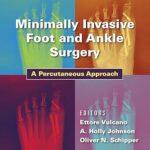 خرید و دانلود نسخه کامل کتاب Minimally Invasive Foot and Ankle Surgery: A Percutaneous Approach –  +  Pdf