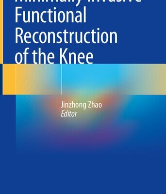 خرید و دانلود نسخه کامل کتاب Minimally Invasive Functional Reconstruction of the Knee