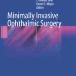 خرید و دانلود نسخه کامل کتاب Minimally Invasive Ophthalmic Surgery