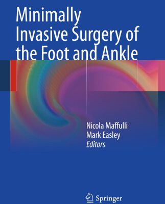خرید و دانلود نسخه کامل کتاب Minimally Invasive Surgery of the Foot and Ankle