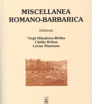خرید و دانلود نسخه کامل کتاب Miscellanea romano-barbarica: In honorem septagenarii magistri Ion Ioniţă oblata
