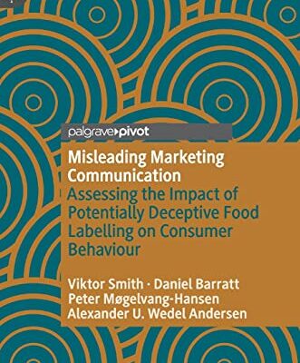 خرید و دانلود نسخه کامل کتاب Misleading Marketing Communication: Assessing the Impact of Potentially Deceptive Food Labelling on Consumer Behaviour