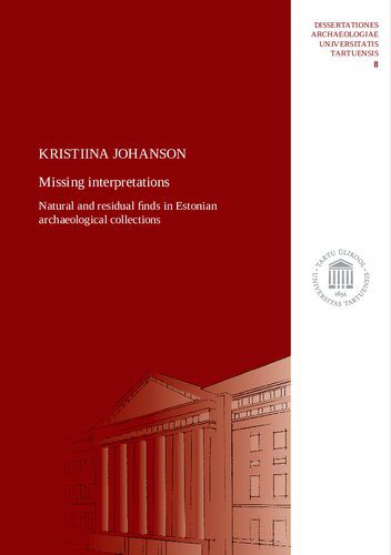 خرید و دانلود نسخه کامل کتاب Missing Interpretations: Natural and Residual Finds in Estonian Archaeological Collections_68c46212cd87b.jpeg خرید و دانلود نسخه کامل کتاب Missing Interpretations: Natural and Residual Finds in Estonian Archaeological Collections