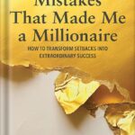 خرید و دانلود نسخه کامل کتاب Mistakes that Made Me a Millionaire: How to Transform Setbacks into Extraordinary Success by Kim Perell