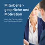 خرید و دانلود نسخه کامل کتاب Mitarbeitergespräche und Motivation : Auch bei Fehlverhalten und Leistungsmängeln
