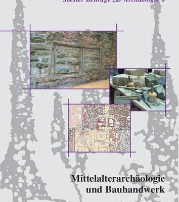 خرید و دانلود نسخه کامل کتاب Mittelalterarchäologie und Bauhandwerk: Beiträge des 8. Kolloquiums des Arbeitskreises zur archäologischen Erforschung des mittelalterlichen Handwerks