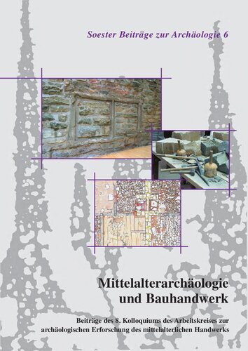 خرید و دانلود نسخه کامل کتاب Mittelalterarchäologie und Bauhandwerk: Beiträge des 8. Kolloquiums des Arbeitskreises zur archäologischen Erforschung des mittelalterlichen Handwerks_68c480c437062.jpeg خرید و دانلود نسخه کامل کتاب Mittelalterarchäologie und Bauhandwerk: Beiträge des 8. Kolloquiums des Arbeitskreises zur archäologischen Erforschung des mittelalterlichen Handwerks