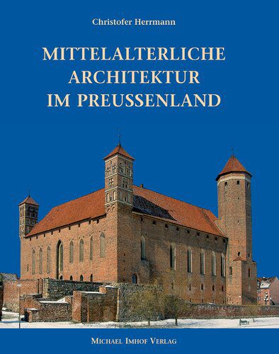 خرید و دانلود نسخه کامل کتاب Mittelalterliche Architektur im Preussenland: Untersuchungen zur Frage der Kunstlandschaft und -geographie_68d2f9d2e443a.jpeg خرید و دانلود نسخه کامل کتاب Mittelalterliche Architektur im Preussenland: Untersuchungen zur Frage der Kunstlandschaft und -geographie