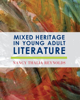 خرید و دانلود نسخه کامل کتاب Mixed Heritage In Young Adult Literature (Scarecrow Studies in Young Adult Literature)
