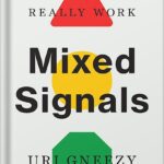 خرید و دانلود نسخه کامل کتاب Mixed Signals: How Incentives Really Work by Uri Gneezy