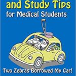 خرید و دانلود نسخه کامل کتاب Mnemonics and Study Tips for Medical Students: Two Zebras Borrowed My Car (2nd Edition)  – Orginal Pdf