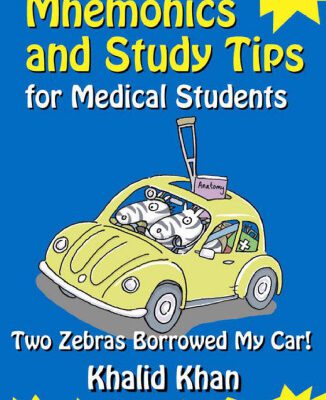 خرید و دانلود نسخه کامل کتاب Mnemonics and Study Tips for Medical Students, Two Zebras Borrowed My Car (A Hodder Arnold Publication) – 2nd edition