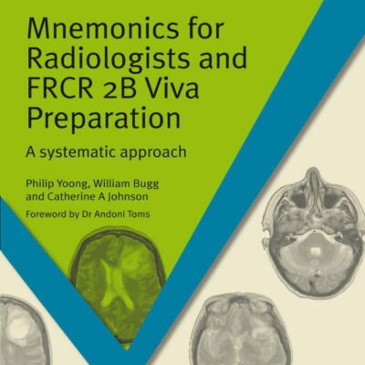 خرید و دانلود نسخه کامل کتاب Mnemonics for Radiologists and FRCR 2B Viva Preparation Ebook: A systematic approach (Masterpass)