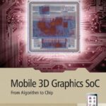 خرید و دانلود نسخه کامل کتاب Mobile 3D Graphics SoC: From Algorithm to Chip