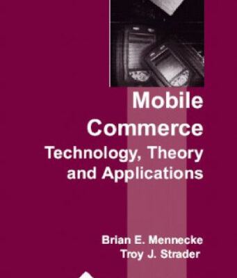 خرید و دانلود نسخه کامل کتاب Mobile Commerce: Technology, Theory and Applications