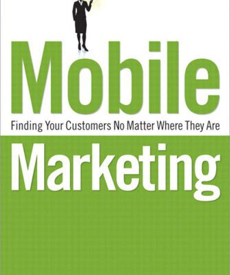 خرید و دانلود نسخه کامل کتاب Mobile Marketing: Finding Your Customers No Matter Where They Are