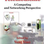خرید و دانلود نسخه کامل کتاب Mobile Telemedicine: A Computing and Networking Perspective