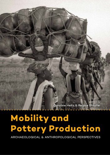 خرید و دانلود نسخه کامل کتاب Mobility and Pottery Production Archaeological and Anthropological Perspectives_68c4ed3394f8e.jpeg خرید و دانلود نسخه کامل کتاب Mobility and Pottery Production Archaeological and Anthropological Perspectives